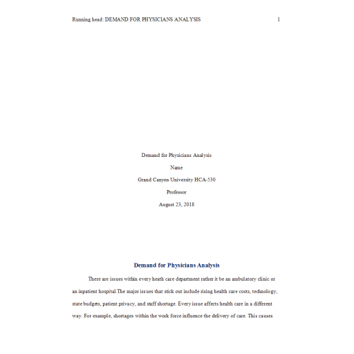 HCA 530 Topic 1 Assignment, Analysis of Contemporary Health Care Issue 2 (Demand for Physicians Analysis)
