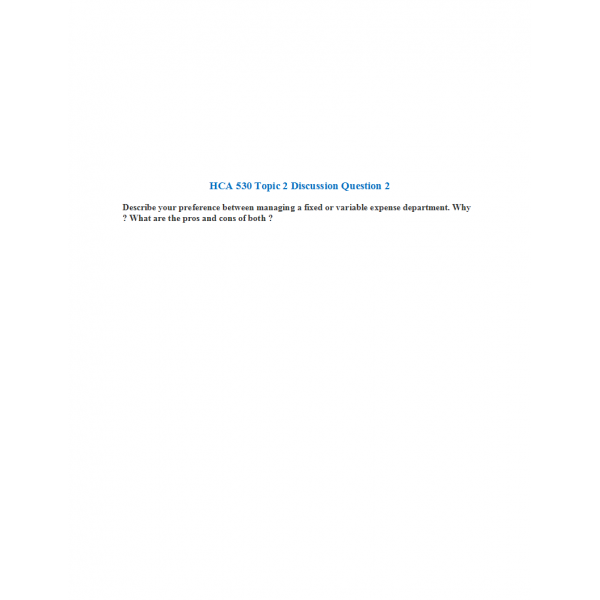 HCA 530 Topic 2 Discussion Question 2 with Answers