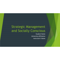 LDR 620 Week 3 DIscussion 2, Strategic Management and Socially Conscious LDR 620 Week 3 DIscussion 2, Strategic Management and Socially Conscious