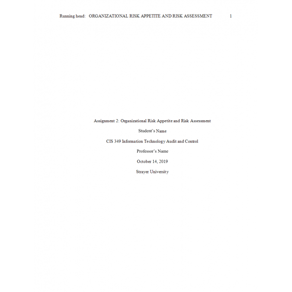 CIS 349 Week 4 Assignment 2, Organizational Risk Appetite and Risk Assessment CIS 349 Week 4 Assignment 2, Organizational Risk Appetite and Risk Assessment