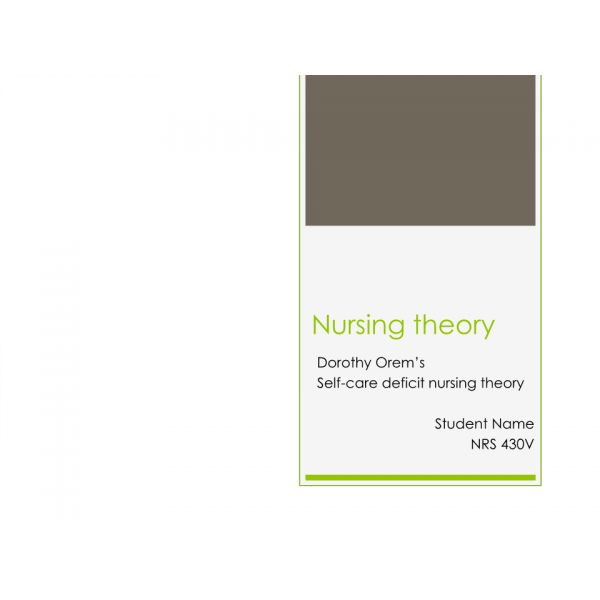 NRS 430V Topic 3 Assignment; CLC - Nursing Theory and Conceptual Model Presentation