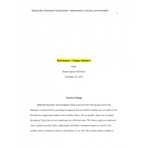 LDR 615 Topic 8 Benchmark Assignment, Change Initiative, Implementation, Evaluation and Sustainability LDR 615 Topic 8 Benchmark Assignment, Change Initiative, Implementation, Evaluation and Sustainability