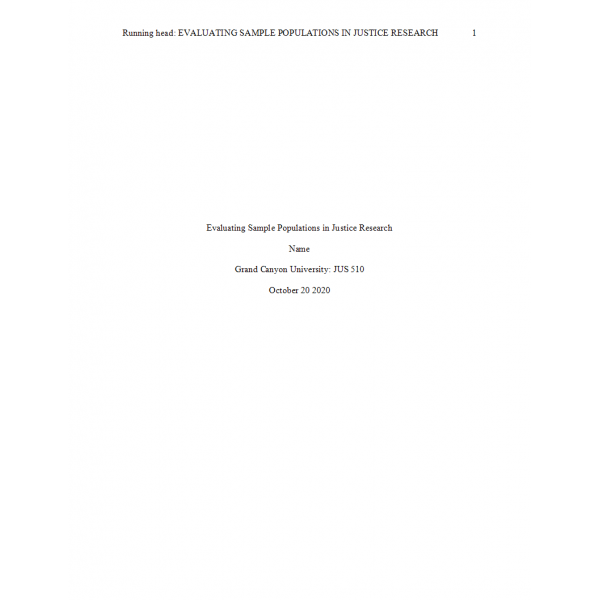 JUS 510 Week 2 Assignment, Evaluating Sample Populations in Justice Research