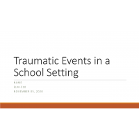 ELM 510 Week 3 Trauma in School Presentation ELM 510 Week 3 Trauma in School Presentation