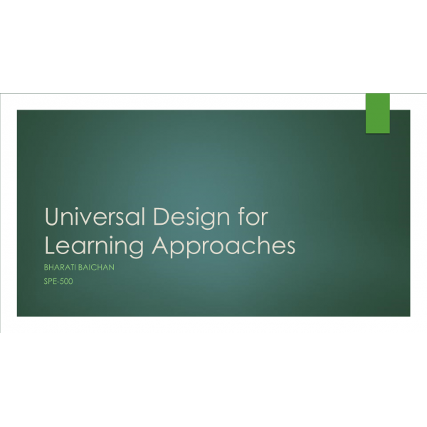 SPD 500 Topic 3, Universal Design for learning approaches