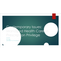 PSY 480 Week 5 Contemporary Issues - Managed Health care vs Prescription Privilege