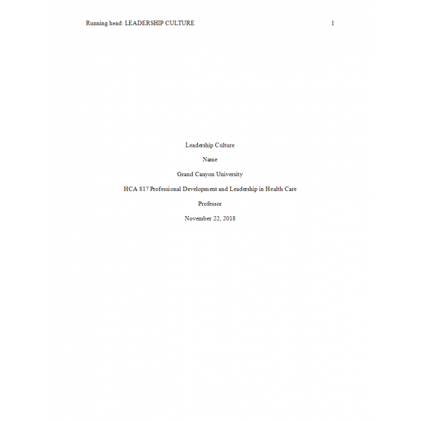 HCA 817 Module 2 Assignment, Leadership Culture HCA 817 Module 2 Assignment, Leadership Culture