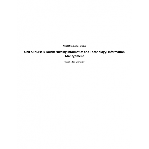 NR 360 Week 5 Assignment, Using ATI Resources; Nurse's Touch - Nursing Informatics & Technology Information Management