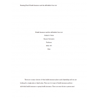 HSA 405 Week 8 Assignment 4, Health Insurance and the Affordable Act Paper 2 HSA 405 Week 8 Assignment 4, Health Insurance and the Affordable Act Paper 2
