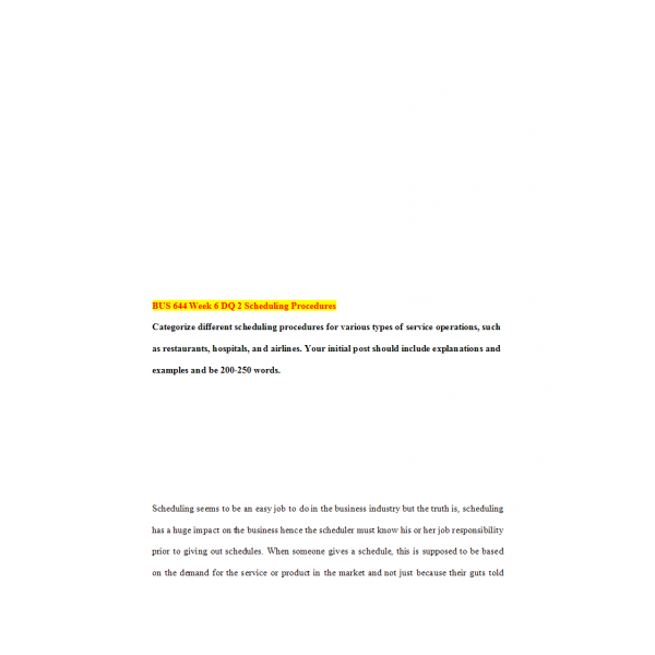 BUS 644 Week 6 Discussion 2, Scheduling Procedures