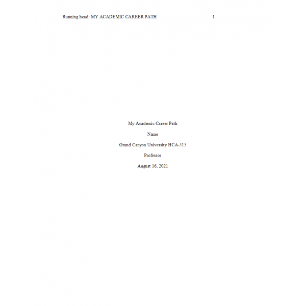 HCA 515 Week 8 Assignment, My Academic Career Path