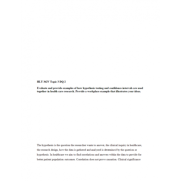 HLT 362V Topic 3 DQ 2, Hypothesis Testing and Confidence Intervals