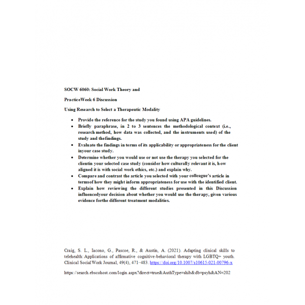 SOCW 6060 Week 6 Discussion, Using Research to Select a Therapeutic Modality SOCW 6060 Week 6 Discussion, Using Research to Select a Therapeutic Modality