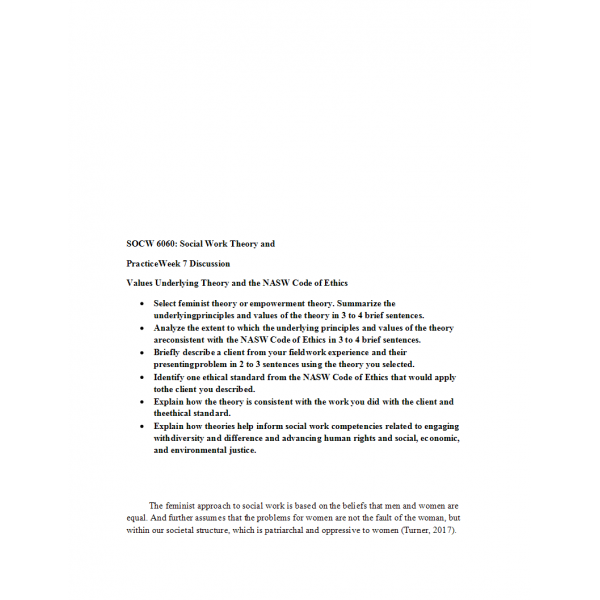 SOCW 6060 Week 7 Discussion, Values Underlying Theory and the NASW Code of Ethics SOCW 6060 Week 7 Discussion, Values Underlying Theory and the NASW Code of Ethics