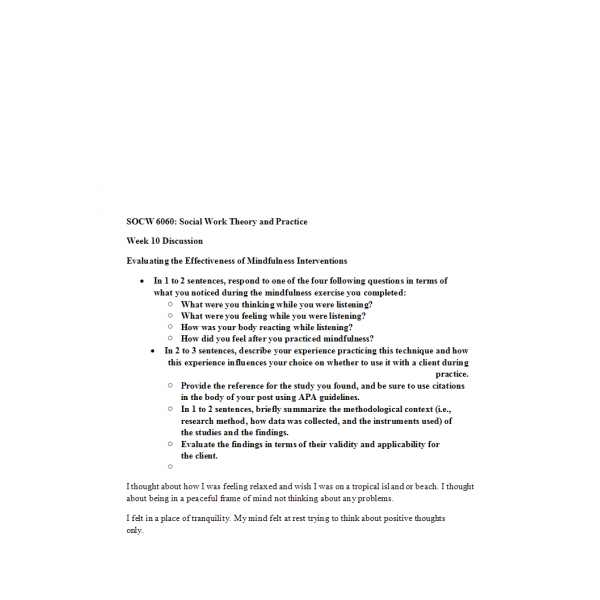 SOCW 6060 Week 10 Discussion 2, Evaluating the Effectiveness of Mindfulness Interventions SOCW 6060 Week 10 Discussion 2, Evaluating the Effectiveness of Mindfulness Interventions