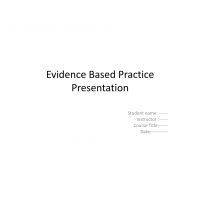 NUR 699 Week 7 Assignment 2, Evidence-Based Practice Presentation NUR 699 Week 7 Assignment 2, Evidence-Based Practice Presentation