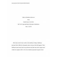 HLT 520 Week 6 Final Assignment, Ethics in Healthcare Interview HLT 520 Week 6 Final Assignment, Ethics in Healthcare Interview