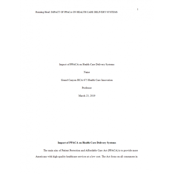 HCA 675 Week 8 Assignment, Impact of PPACE on Health Care HCA 675 Week 8 Assignment, Impact of PPACE on Health Care