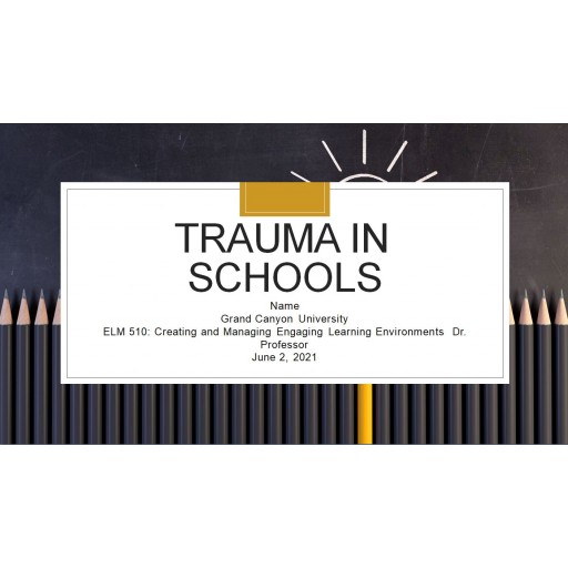 ELM 510 Topic 3 Assignment 1, Trauma in Schools 2