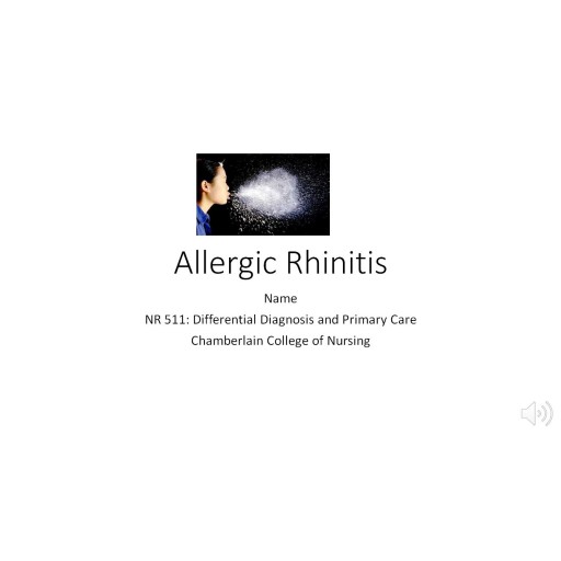 NR 511 Week 7 Clinical Practice Guidelines - Allergic Rhinitis
