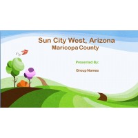 NRS 427VN Topic 4 CLC Assignment, Presentation - Suncity West, Arizona