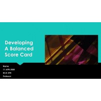 HCA 470 Week 7 Developing a Balanced Scorecard Presentation